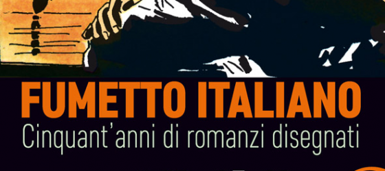 Fumetto italiano. Cinquant’anni di romanzi disegnati